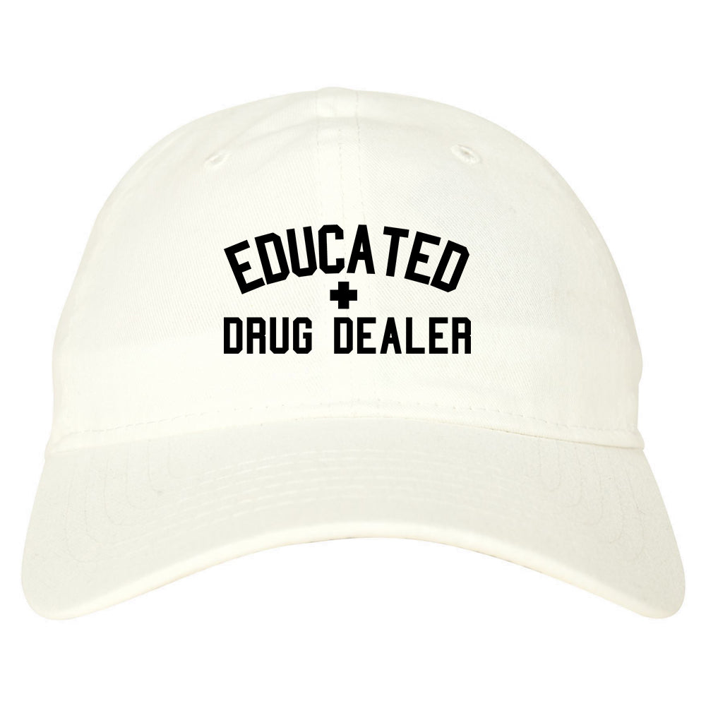 Educated Drug Dealer Mens Dad Hat Baseball Cap White