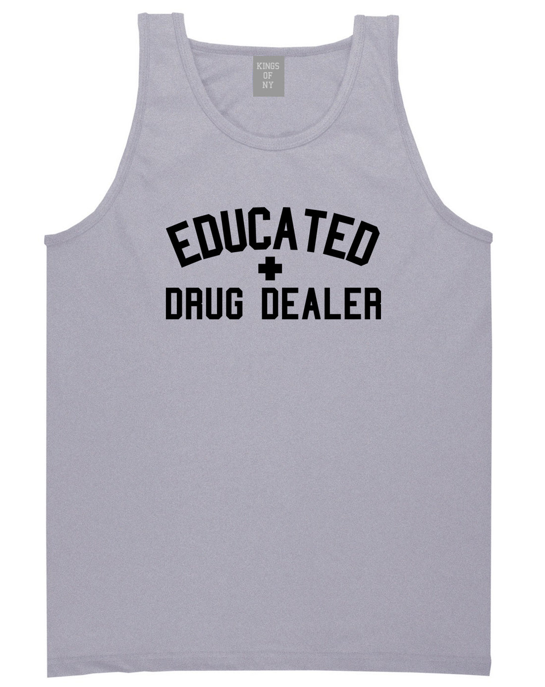 Educated Drug Dealer Mens Tank Top Shirt Grey