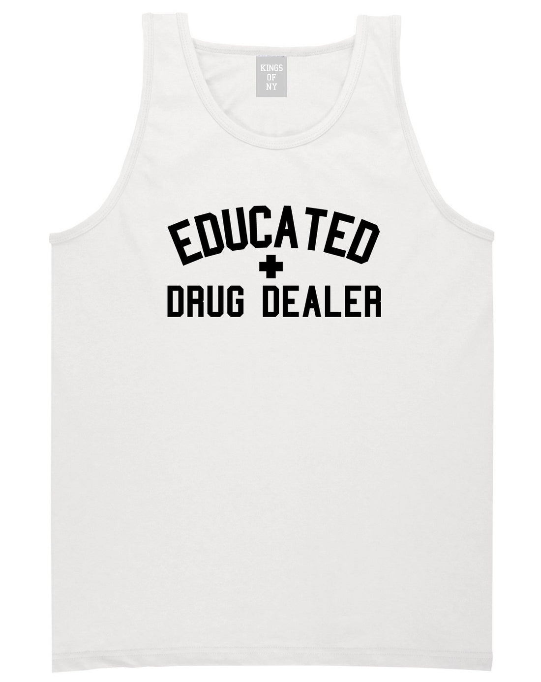Educated Drug Dealer Mens Tank Top Shirt White