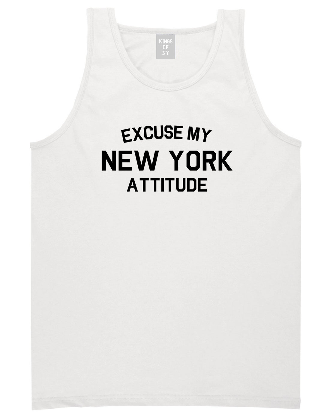Excuse My New York Attitude Mens Tank Top Shirt White