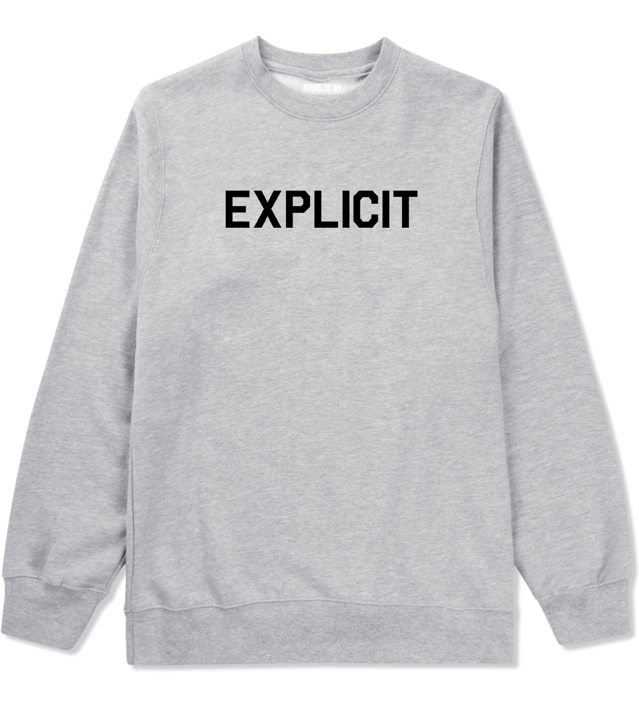 Explicit Mens Crewneck Sweatshirt Grey by Kings Of NY