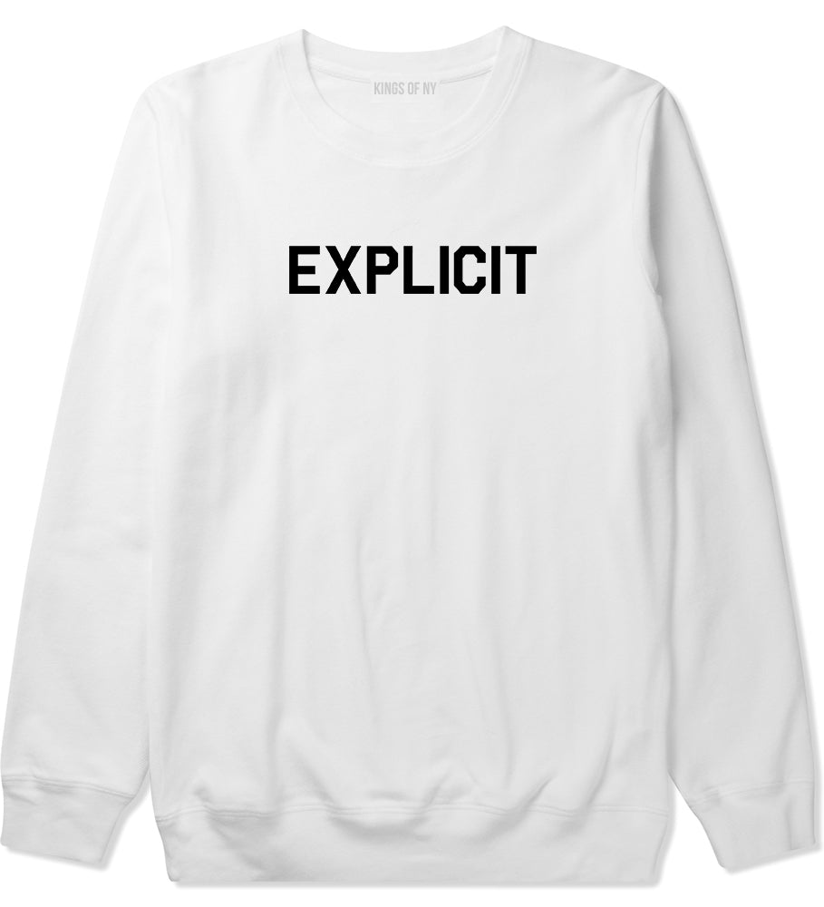 Explicit Mens Crewneck Sweatshirt White by Kings Of NY