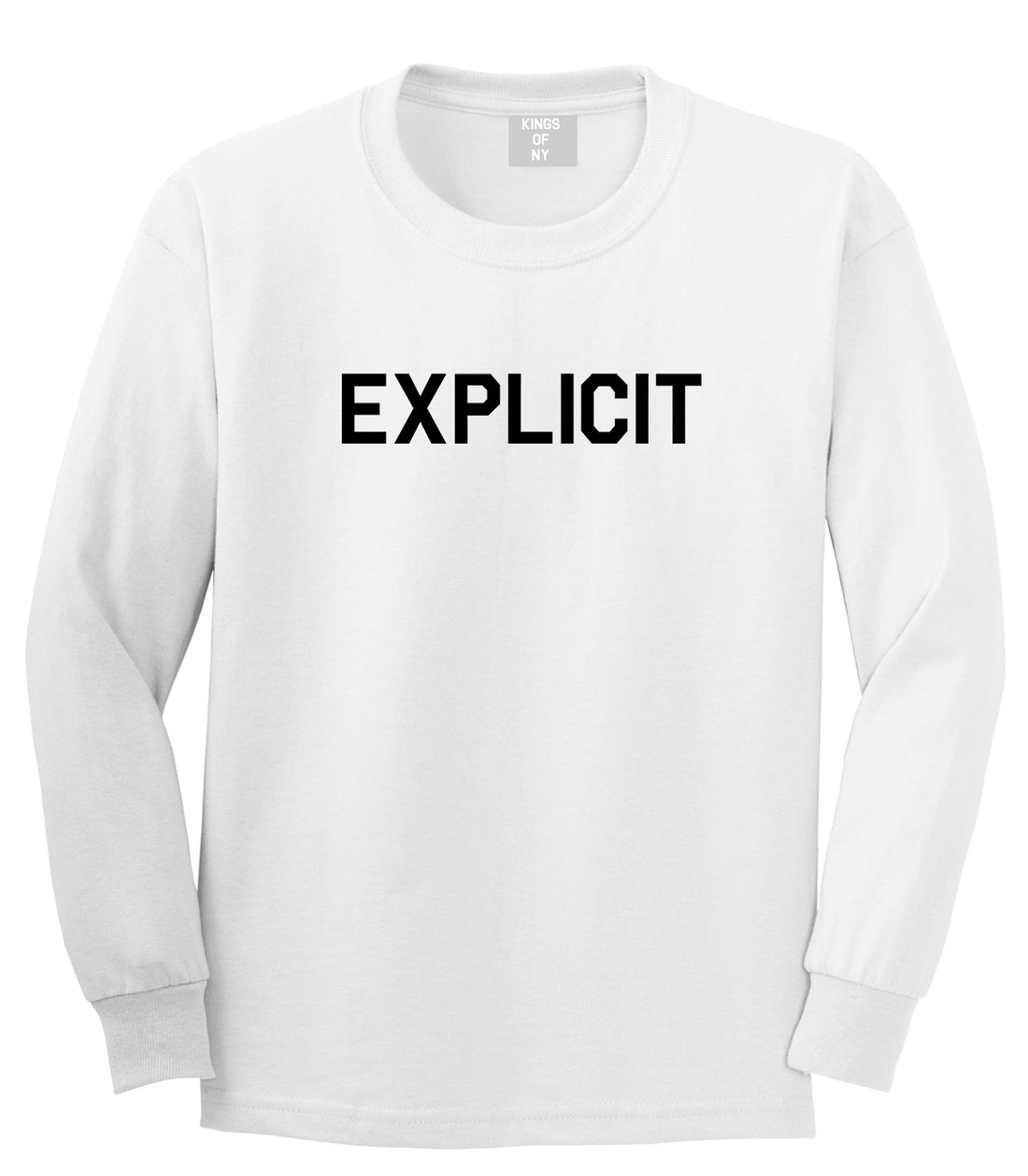 Explicit Mens Long Sleeve T-Shirt White by Kings Of NY