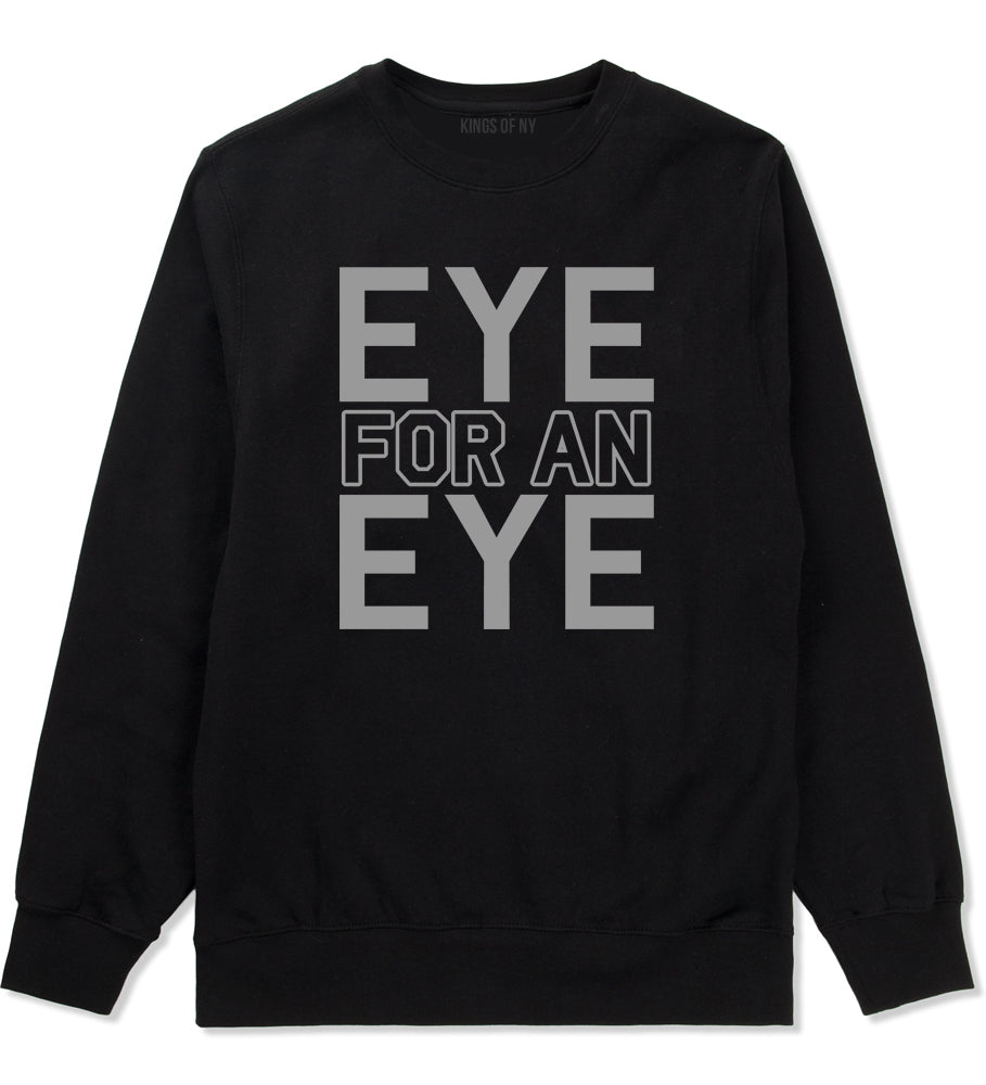 Eye For An Eye Mens Crewneck Sweatshirt Black