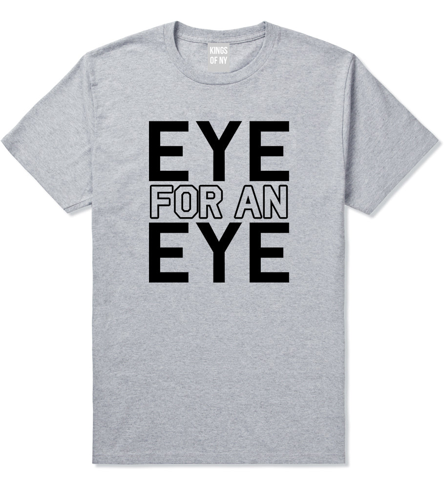 Eye For An Eye Mens T Shirt Grey
