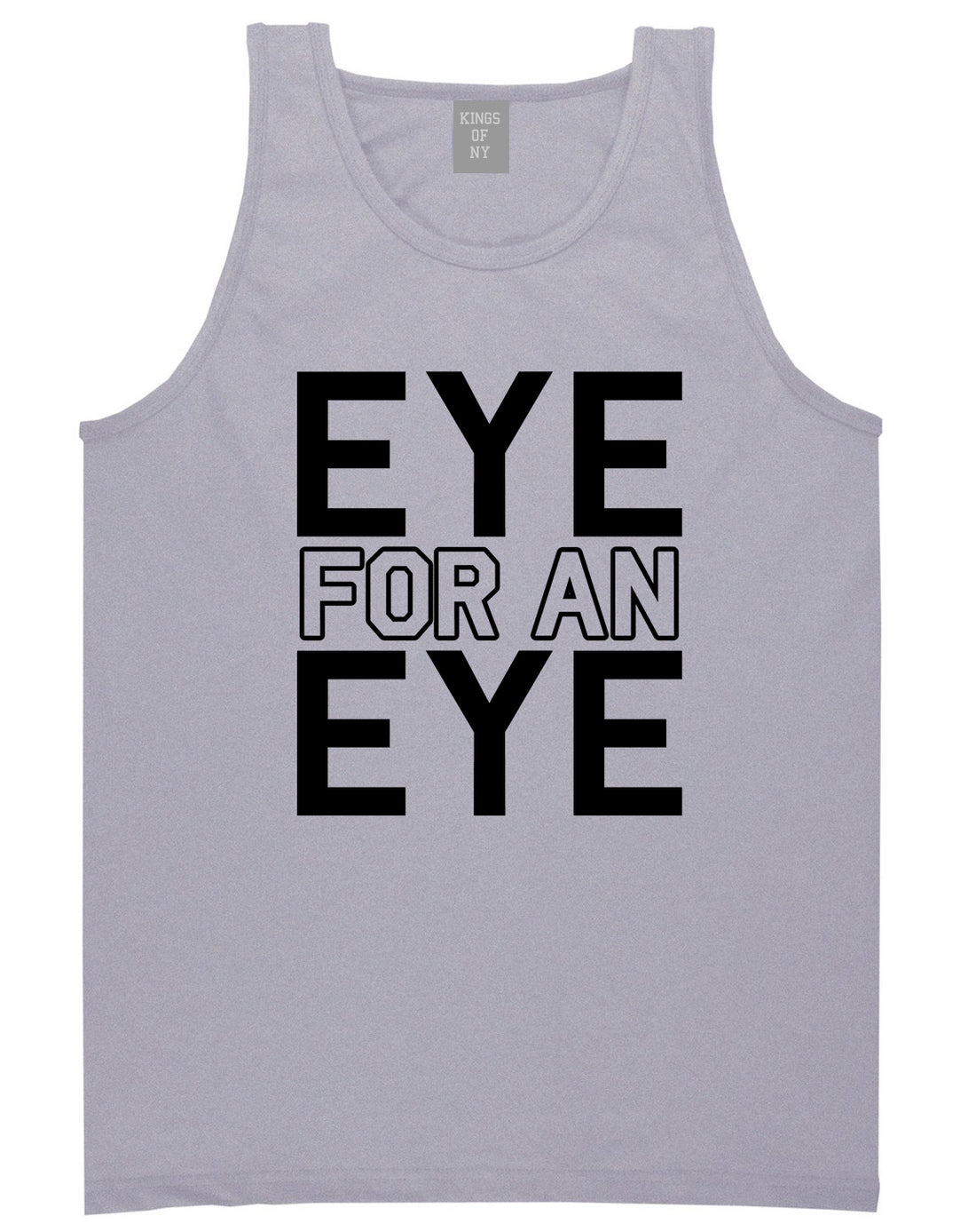 Eye For An Eye Mens Tank Top Shirt Grey