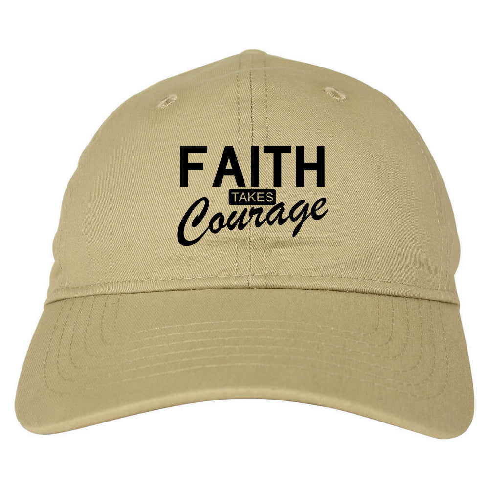 Faith Takes Courage Religious Mens Dad Hat Tan