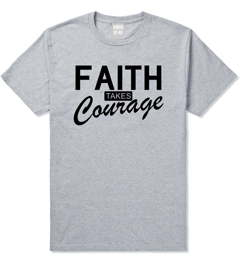 Faith Takes Courage Religious Mens T-Shirt Grey