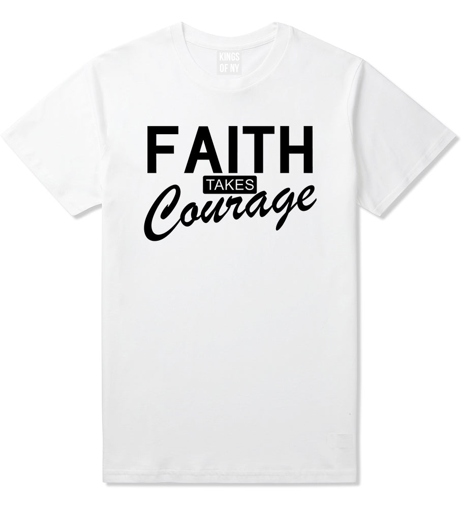 Faith Takes Courage Religious Mens T-Shirt White