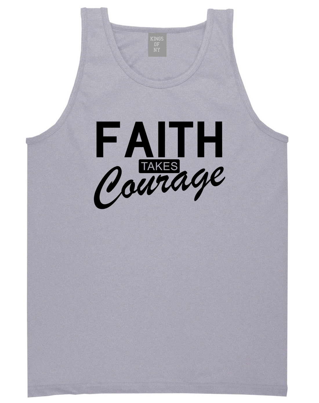 Faith Takes Courage Religious Mens Tank Top T-Shirt Grey