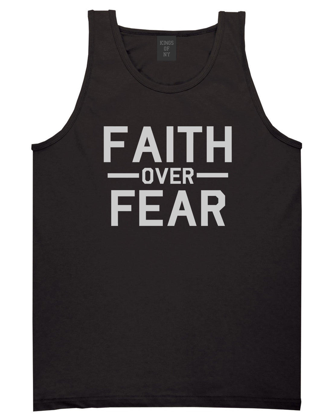 Faith Over Fear Mens Black Tank Top Shirt by KINGS OF NY