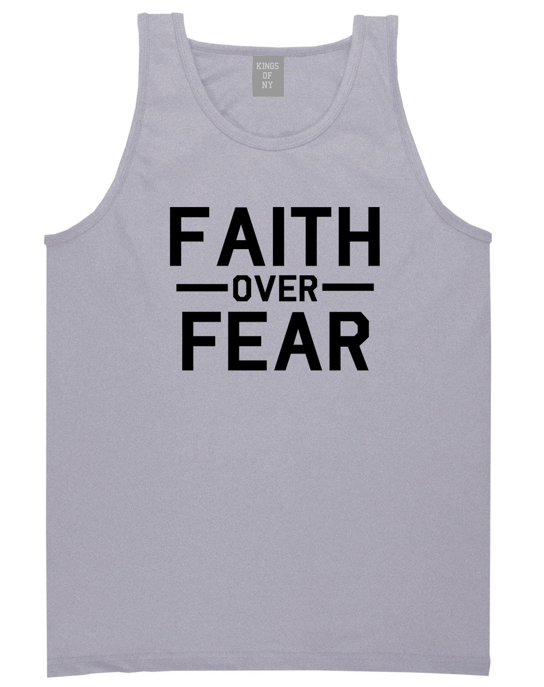 Faith Over Fear Mens Grey Tank Top Shirt by KINGS OF NY