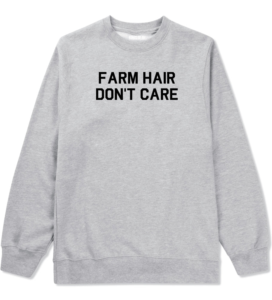 Farm Hair Dont Care Mens Grey Crewneck Sweatshirt by KINGS OF NY
