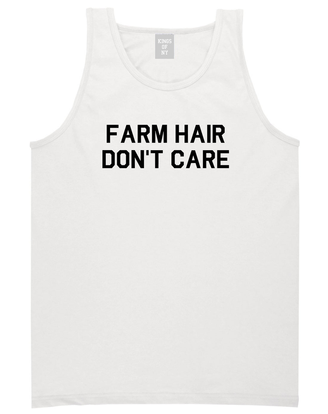 Farm Hair Dont Care Mens White Tank Top Shirt by KINGS OF NY