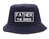 Father_Of_The_Bride Mens Blue Bucket Hat by Kings Of NY