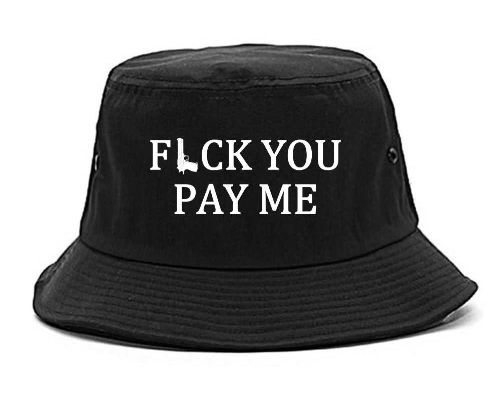 Fck You Pay Me Gun Mens Bucket Hat Black