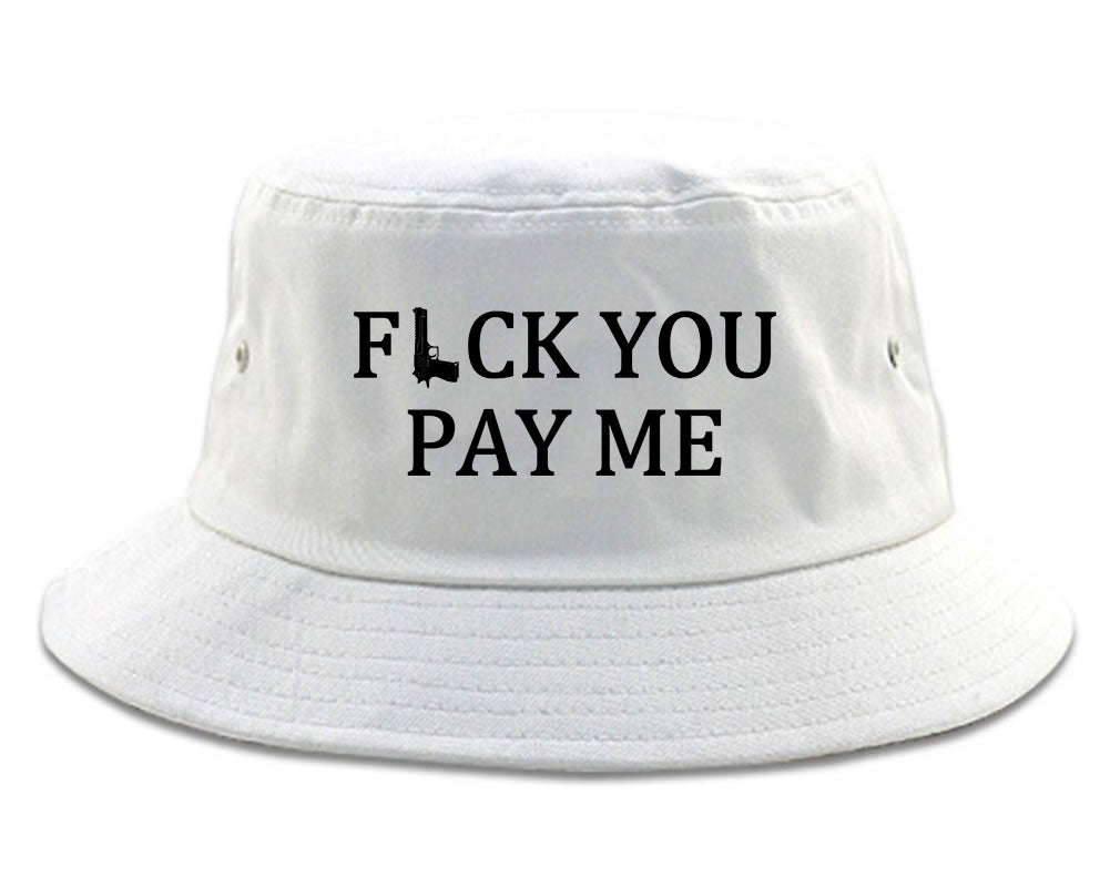 Fck You Pay Me Gun Mens Bucket Hat White