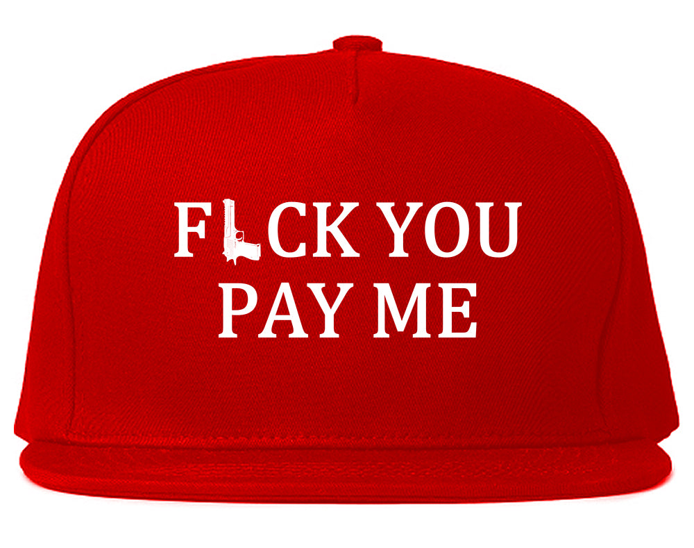 Fck You Pay Me Gun Mens Snapback Hat Red