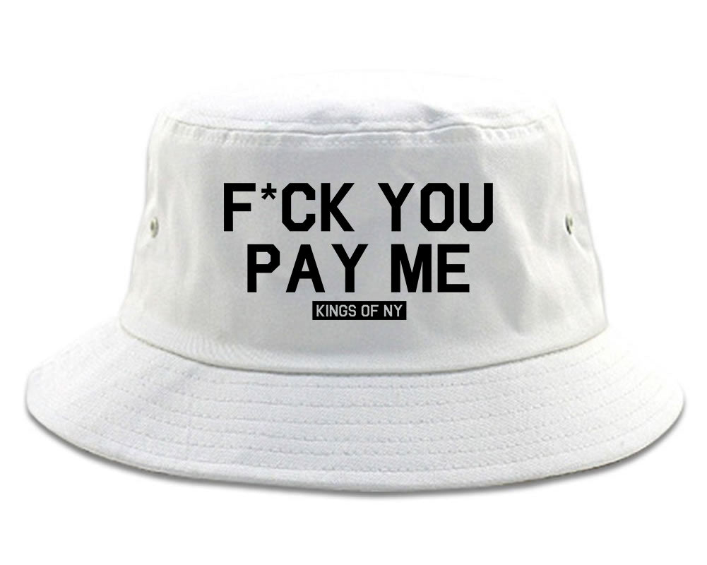 Fck You Pay Me Mens Snapback Hat White