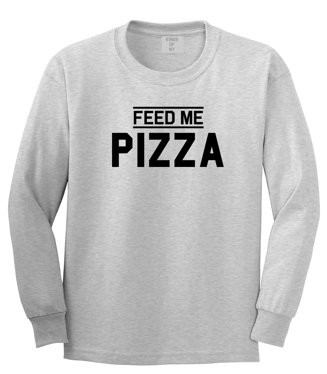 Feed Me Pizza Mens Grey Long Sleeve T-Shirt by KINGS OF NY