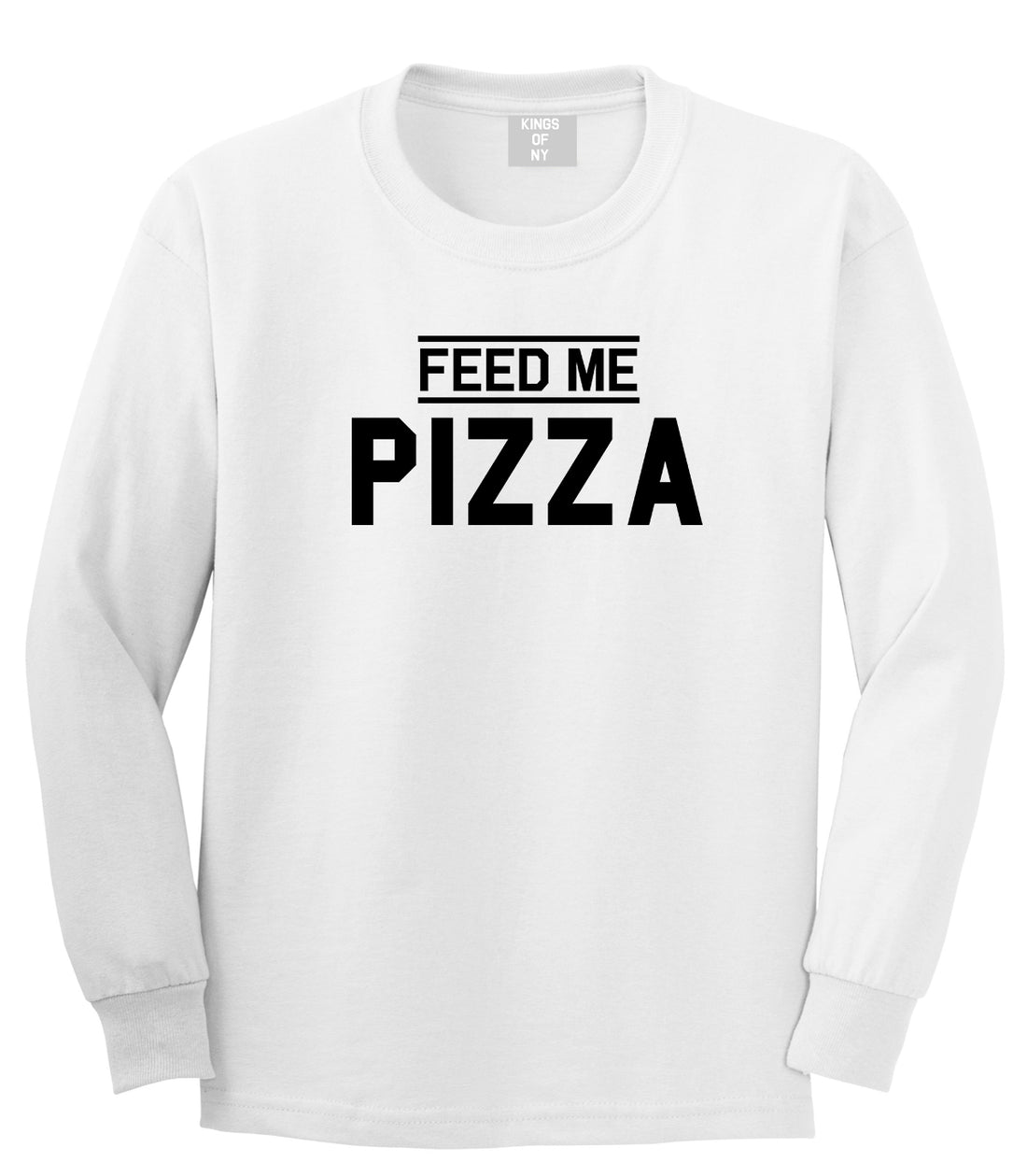 Feed Me Pizza Mens White Long Sleeve T-Shirt by KINGS OF NY