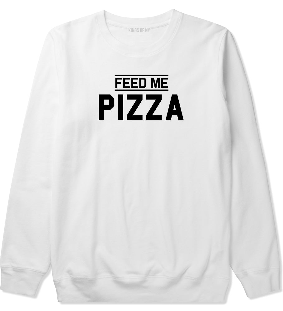 Feed Me Pizza Mens White Crewneck Sweatshirt by KINGS OF NY