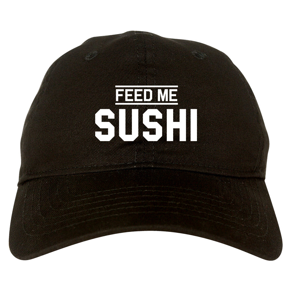 Feed_Me_Sushi Black Dad Hat