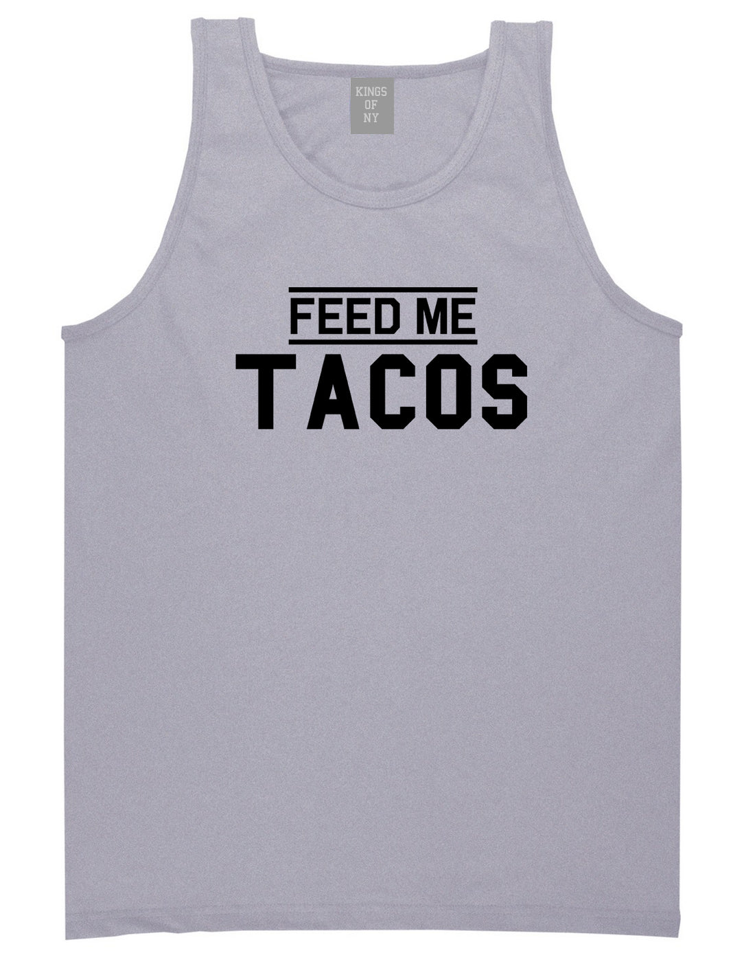 Feed Me Tacos Mens Grey Tank Top Shirt by KINGS OF NY