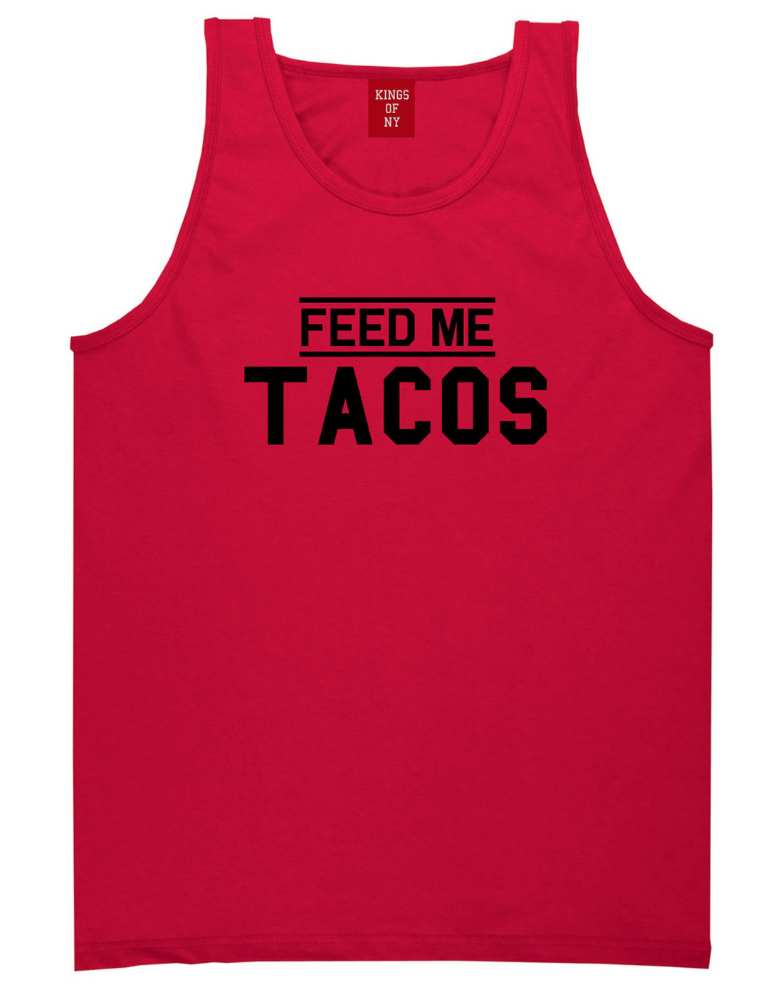Feed Me Tacos Mens Red Tank Top Shirt by KINGS OF NY