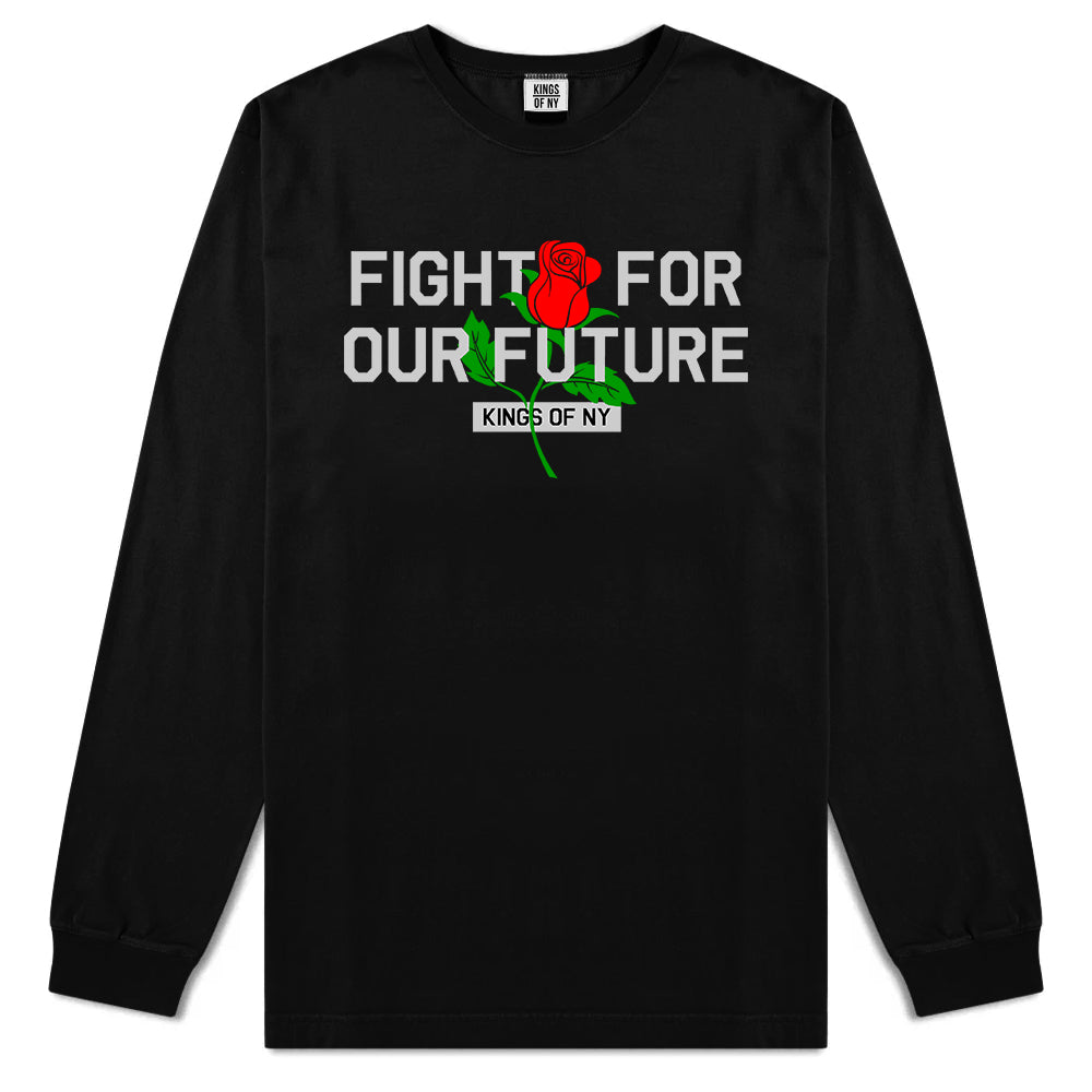 Fight For Our Future Rose Mens Long Sleeve T-Shirt Black