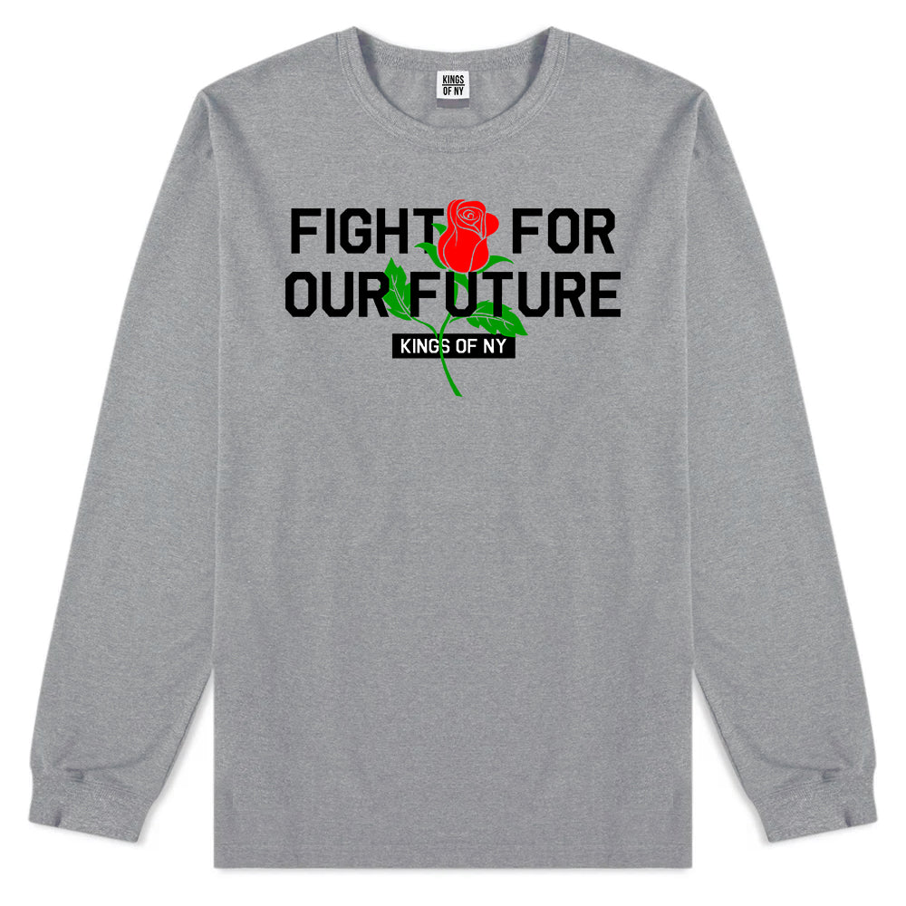 Fight For Our Future Rose Mens Long Sleeve T-Shirt Grey