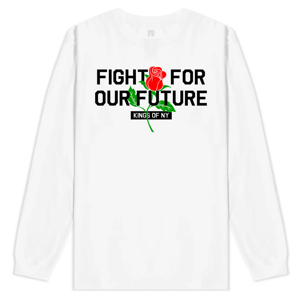 Fight For Our Future Rose Mens Long Sleeve T-Shirt White