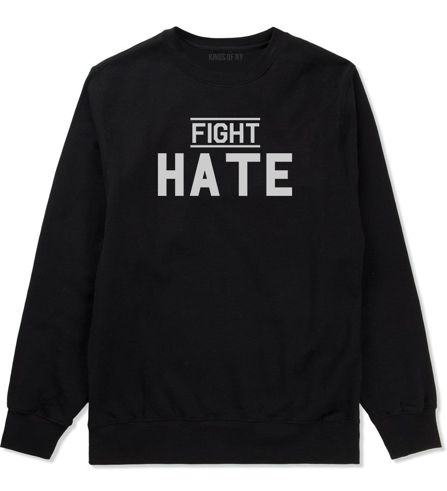 Fight Hate Mens Black Crewneck Sweatshirt by KINGS OF NY