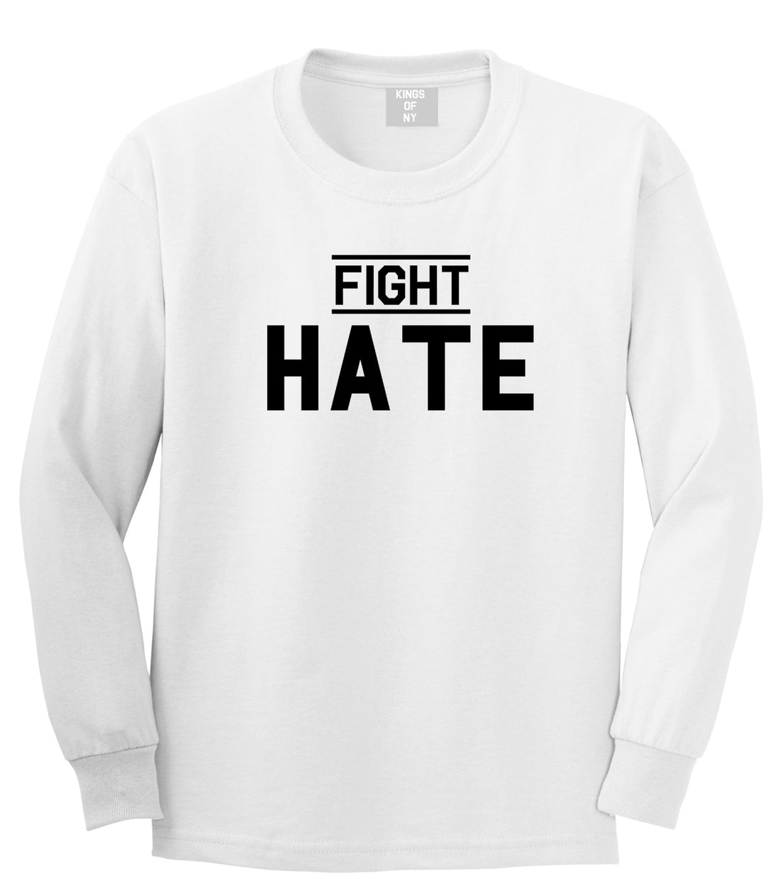 Fight Hate Mens White Long Sleeve T-Shirt by KINGS OF NY