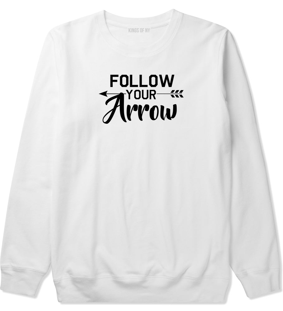 Follow Your Arrow Mens White Crewneck Sweatshirt by KINGS OF NY