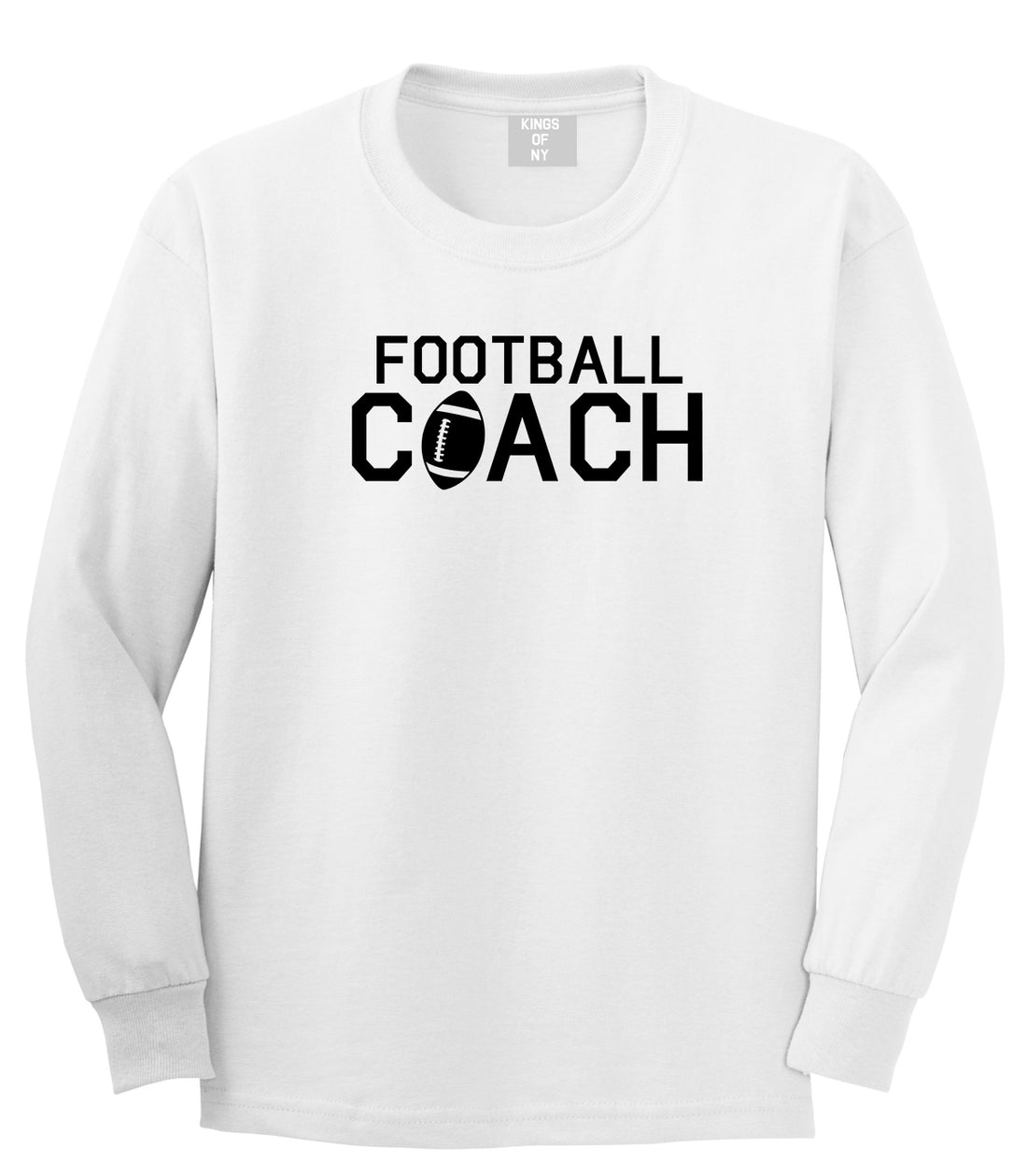 Football Coach Sports Mens White Long Sleeve T-Shirt by KINGS OF NY