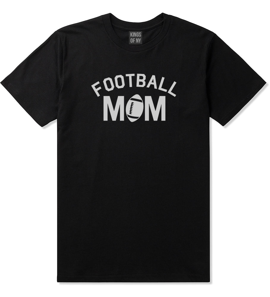 Football Mom Sports Mens Black T-Shirt by KINGS OF NY