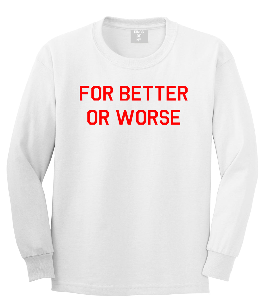 For Better Or Worse Mens Long Sleeve T-Shirt White