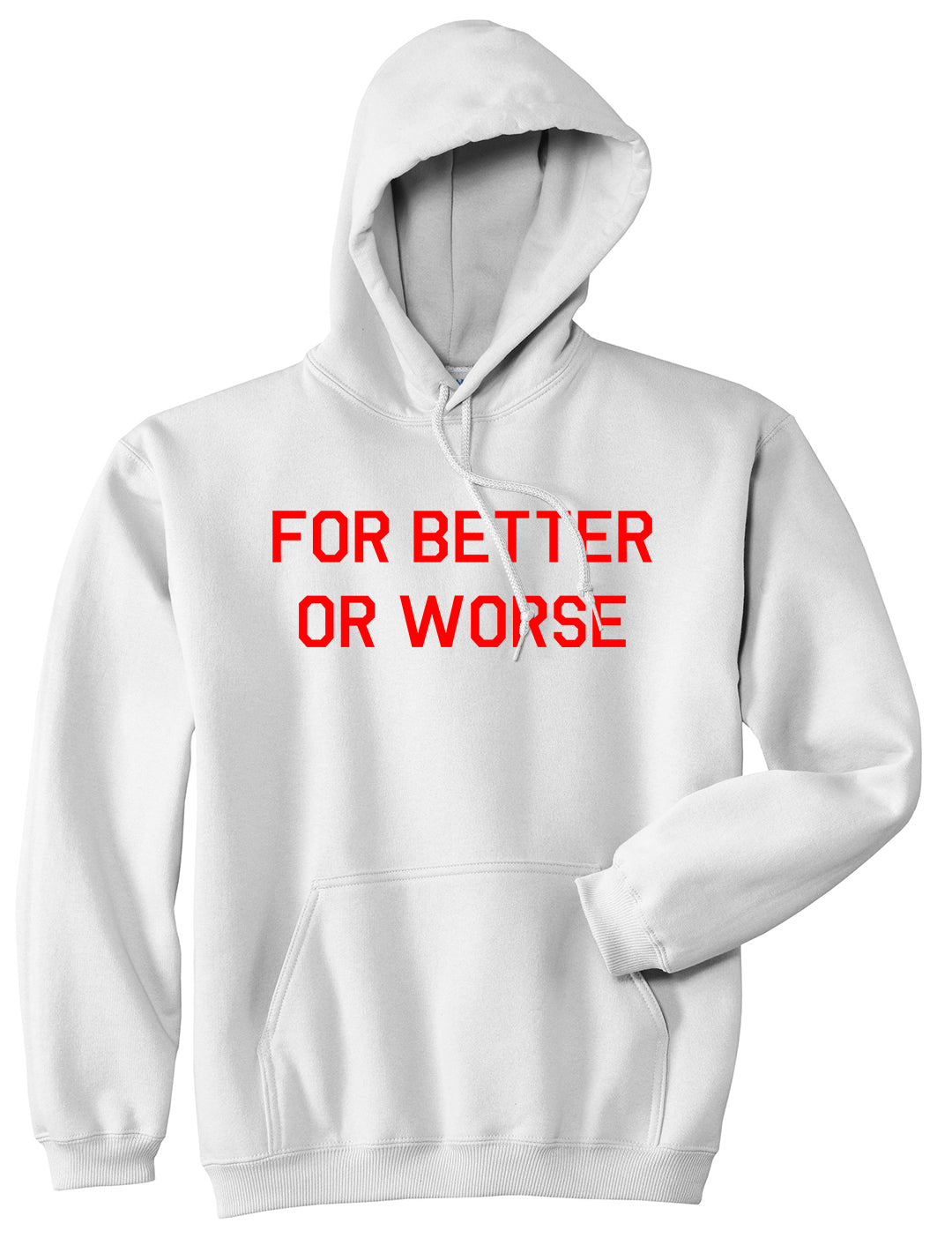 For Better Or Worse Mens Pullover Hoodie White