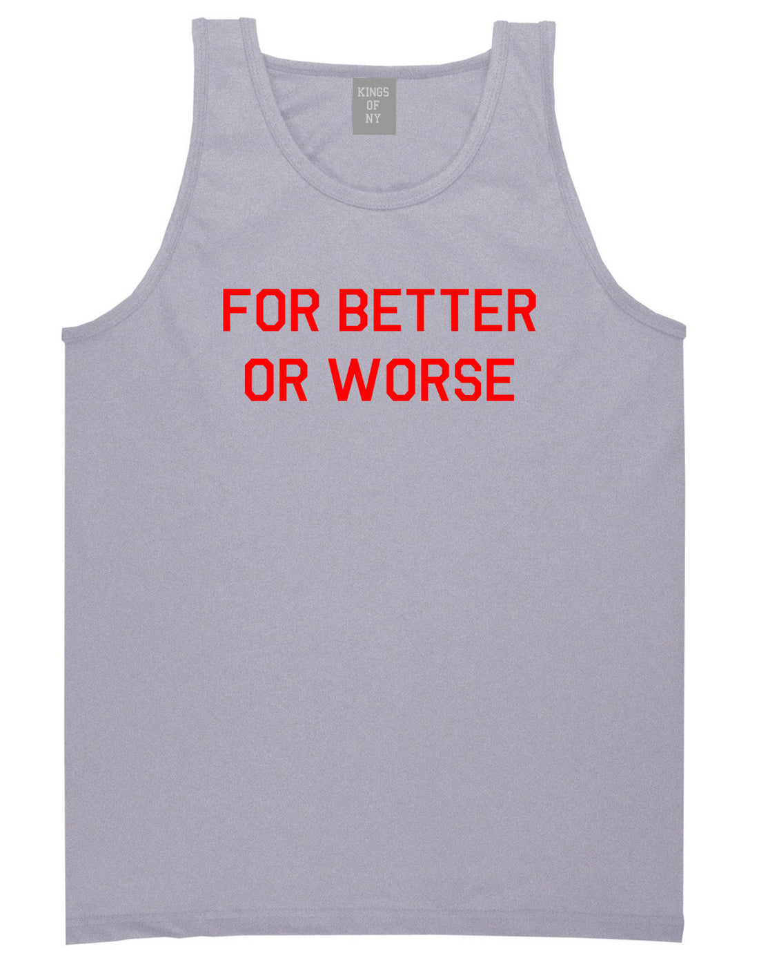 For Better Or Worse Mens Tank Top T-Shirt Grey