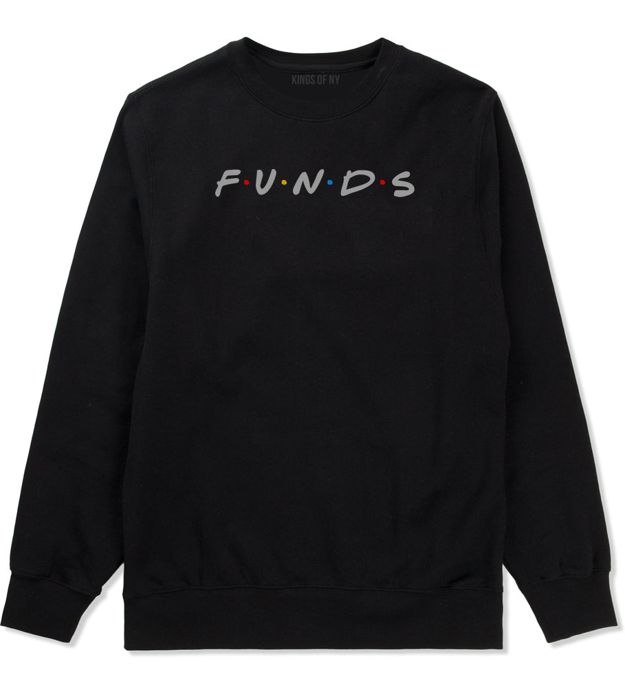 Funds Friends Mens Crewneck Sweatshirt Black