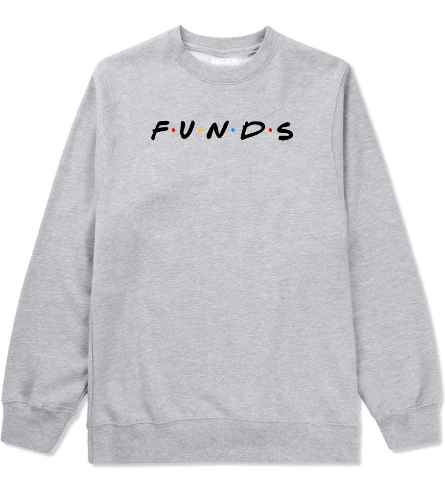 Funds Friends Mens Crewneck Sweatshirt Grey