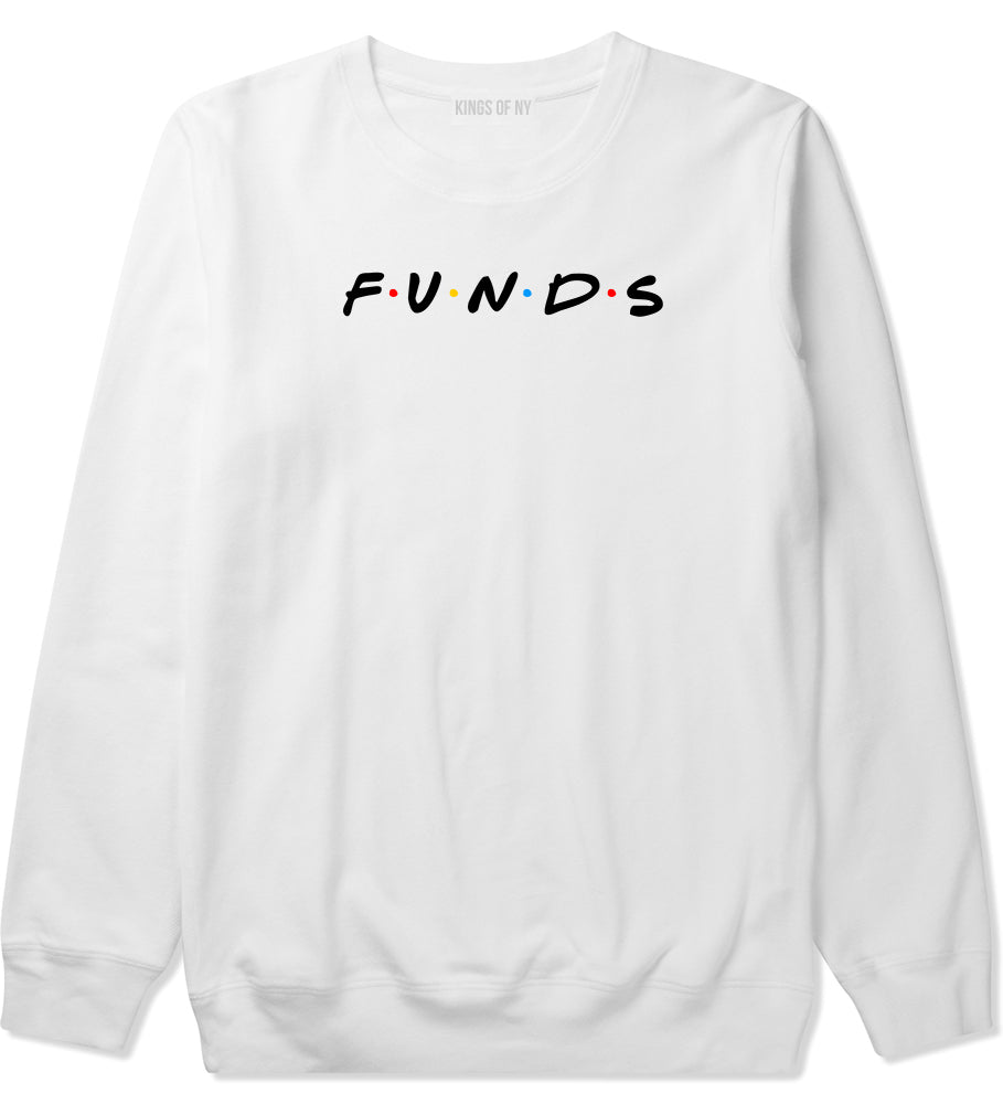 Funds Friends Mens Crewneck Sweatshirt White