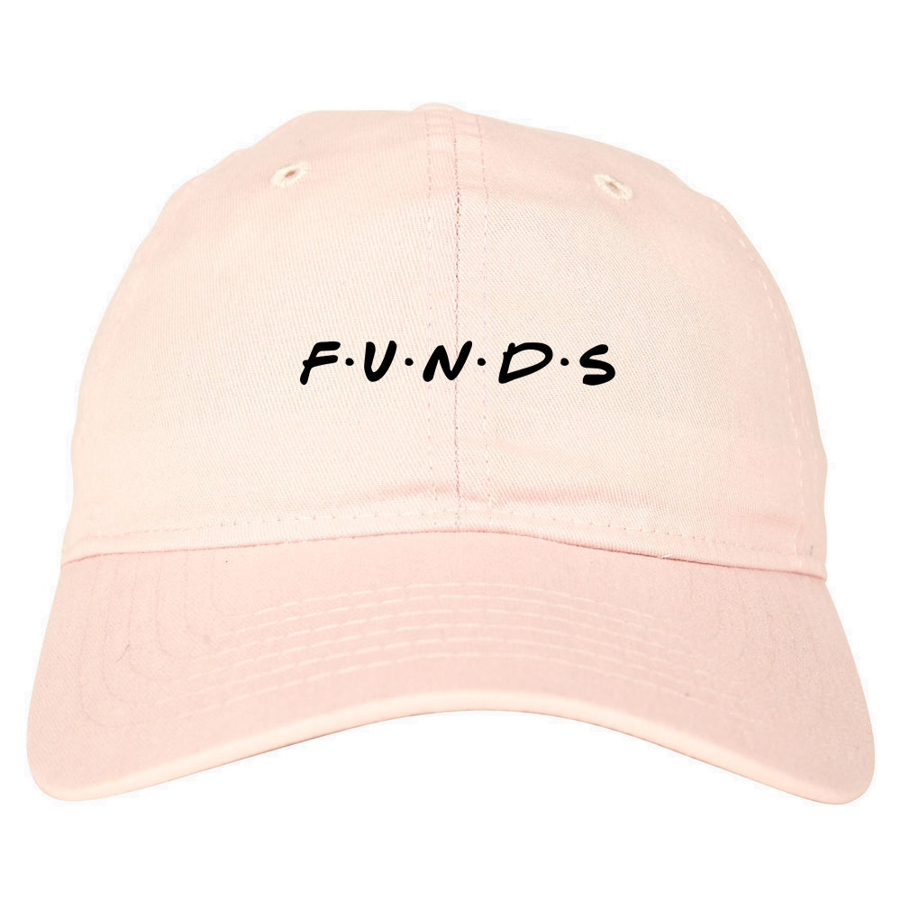 Funds Friends Mens Dad Hat Baseball Cap Pink