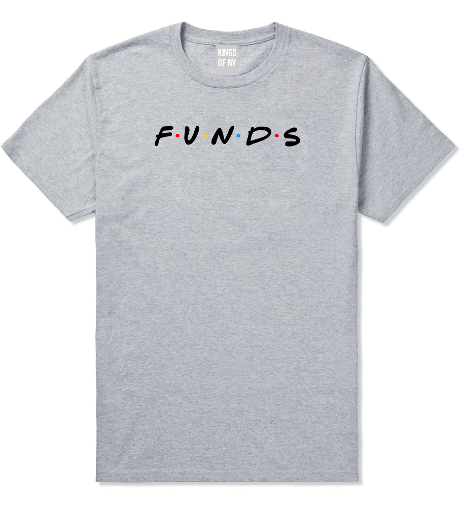 Funds Friends Mens T Shirt Grey