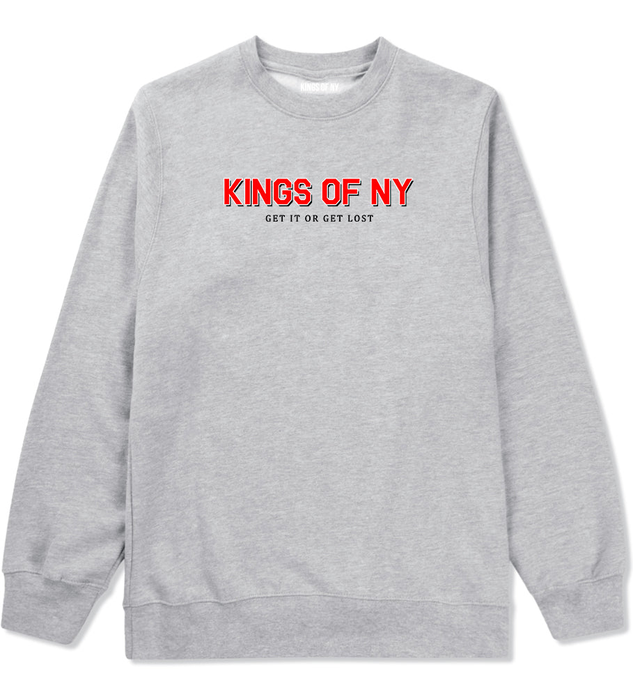 Get It Or Get Lost Mens Crewneck Sweatshirt Grey by Kings Of NY