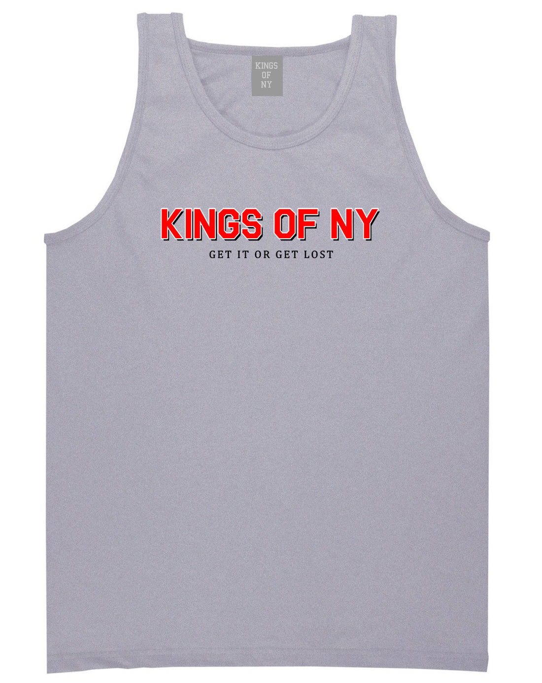 Get It Or Get Lost Mens Tank Top Shirt Grey by Kings Of NY