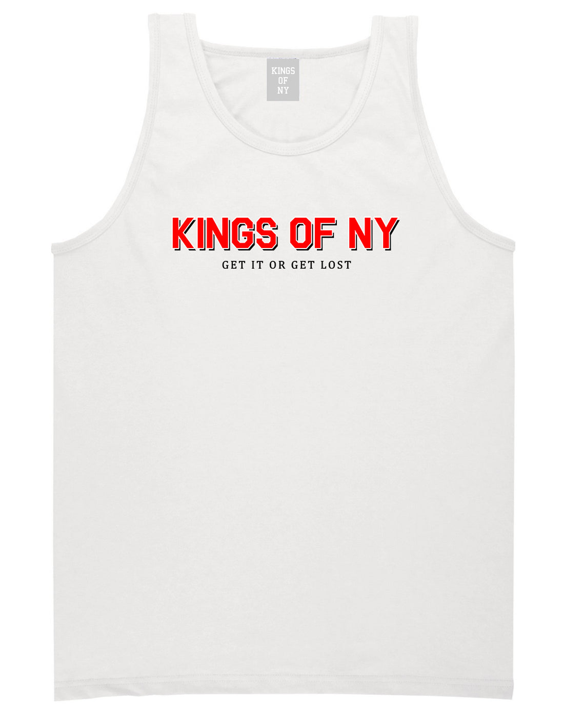 Get It Or Get Lost Mens Tank Top Shirt White by Kings Of NY