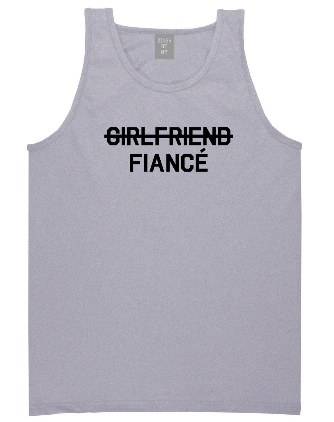 Girlfriend Fiance Engagement Mens Grey Tank Top Shirt by KINGS OF NY
