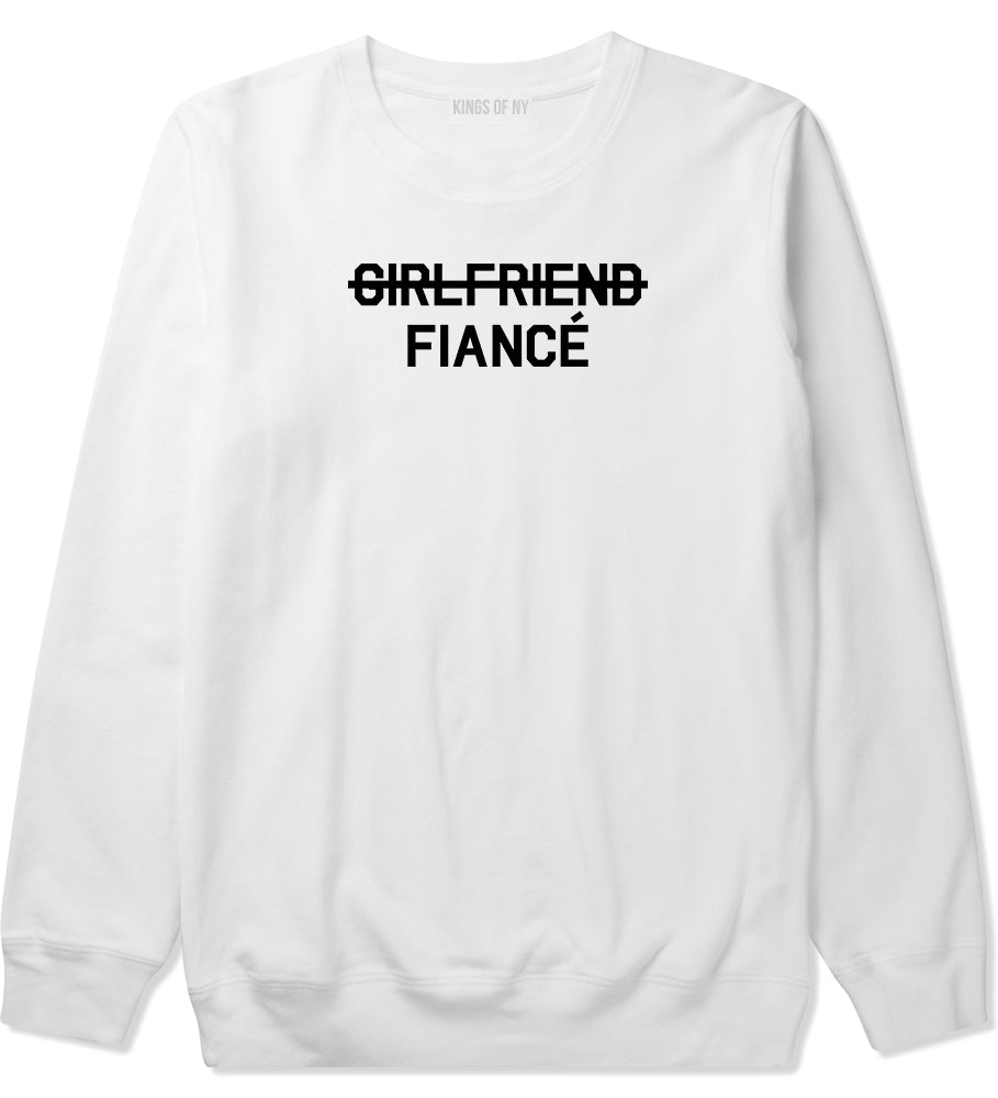 Girlfriend Fiance Engagement Mens White Crewneck Sweatshirt by KINGS OF NY